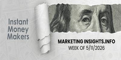 Instant Money Makers Week of 5/11/2026